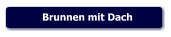 Brunnen mit Dach